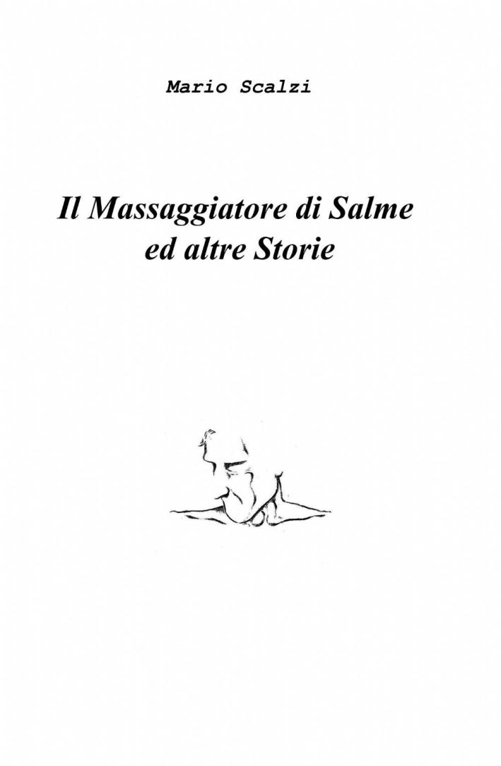 Il massaggiatore di salme ed altre storie Il massaggiatore di salme ed altre storie
