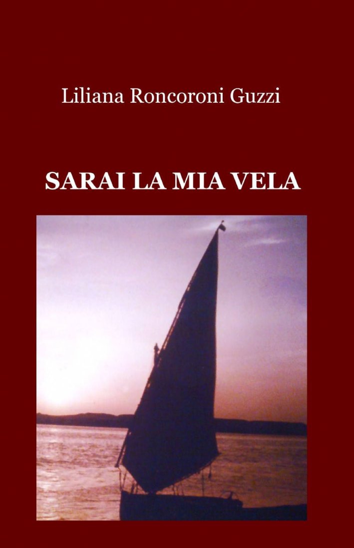 Sarai la mia vela Sarai la mia vela