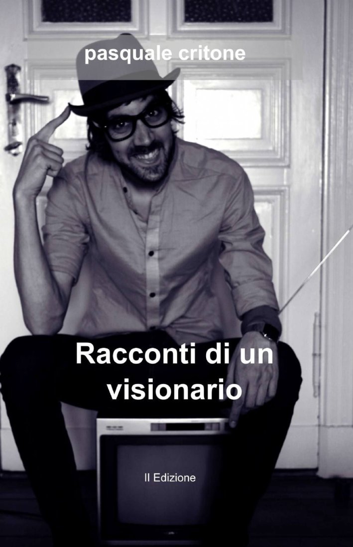 Racconti di un visionario Racconti di un visionario