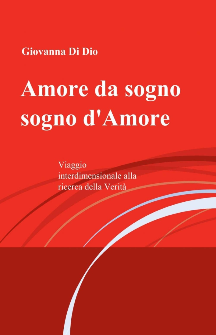 Amore da sogno, sogno d'amore Amore da sogno, sogno d'amore