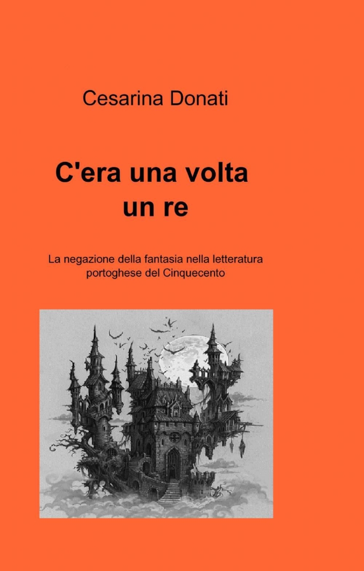 C'era una volta un re C'era una volta un re