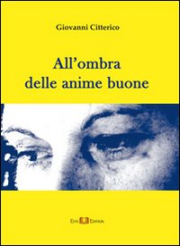 All'ombra delle anime buone All'ombra delle anime buone