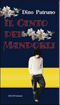 Il canto dei mandorli Il canto dei mandorli