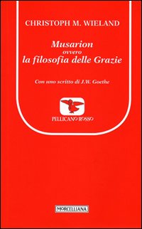 Musarion, ovvero la filosofia delle grazie Musarion, ovvero la filosofia delle grazie