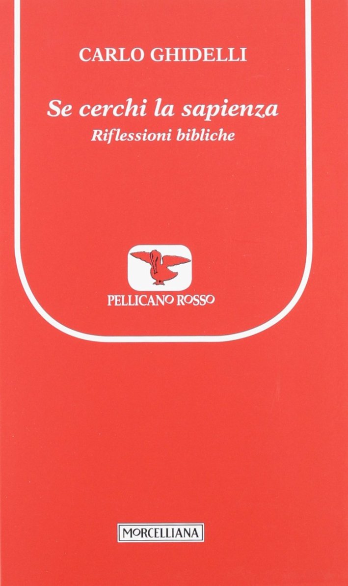 Se cerchi la sapienza. Riflessioni bibliche Se cerchi la sapienza. Riflessioni bibliche