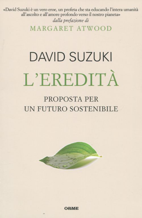 L'eredità. Proposta per un futuro sostenibile L'eredità. Proposta per un futuro sostenibile