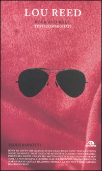 Lou Reed. Rock and roll. Testi commentati Lou Reed. Rock and roll. Testi commentati