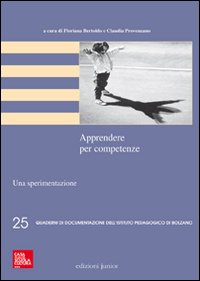 Apprendere per competenze. Una sperimentazione. Con CD-ROM. Con DVD Apprendere per competenze. Una sperimentazione. Con CD-ROM. Con DVD