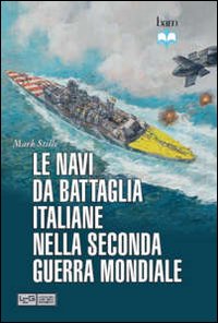 Le navi da battaglia italiane della seconda guerra mondiale Le navi da battaglia italiane della seconda guerra mondiale