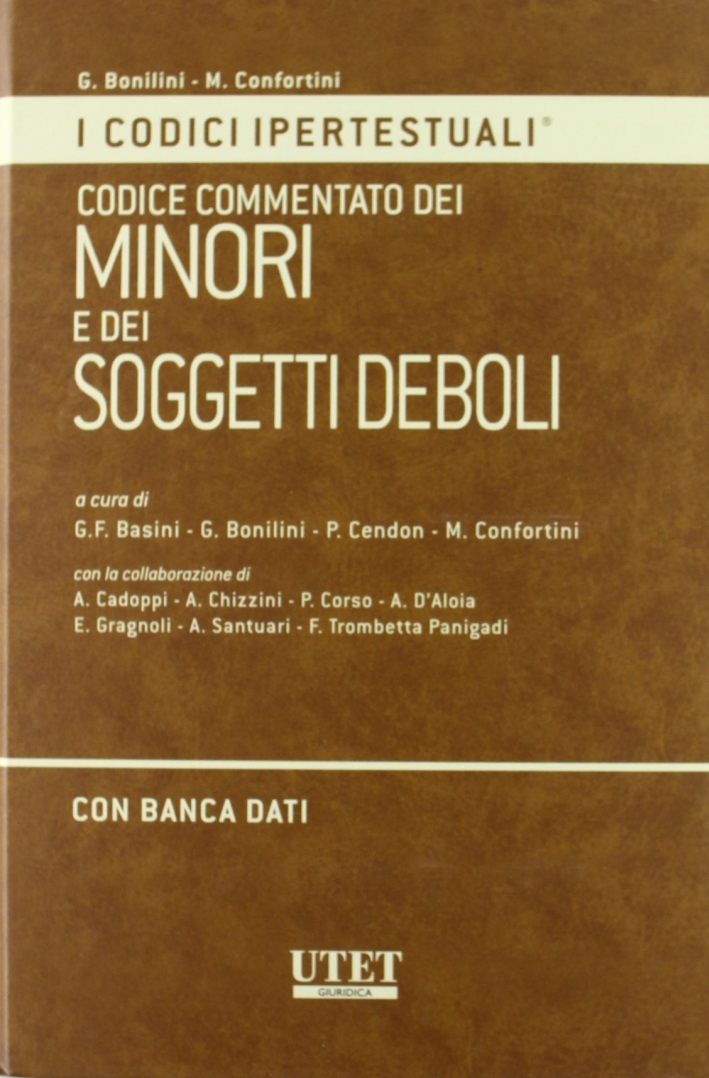 Codice commentato dei minori e dei soggetti deboli. Con CD-ROM Codice commentato dei minori e dei soggetti deboli. Con CD-ROM
