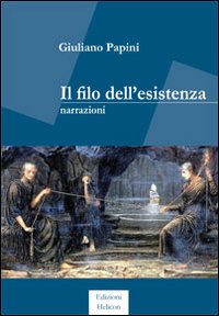 Il filo dell'esistenza Il filo dell'esistenza
