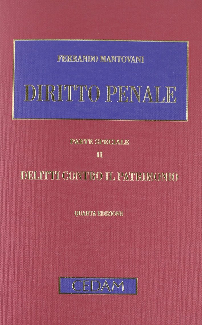 Diritto penale. Parte speciale. Vol. 2: Delitti contro il patrimonio Diritto penale. Parte speciale. Vol. 2: Delitti contro il patrimonio