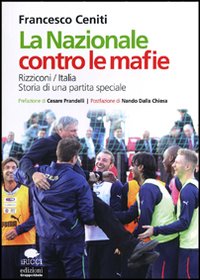 La Nazionale contro le mafie La Nazionale contro le mafie