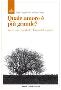 Quale amore è più grande? Via crucis con madre Teresa di Calcutta Quale amore è più grande? Via crucis con madre Teresa di Calcutta