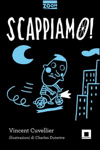 Scappiamo! Scappiamo!