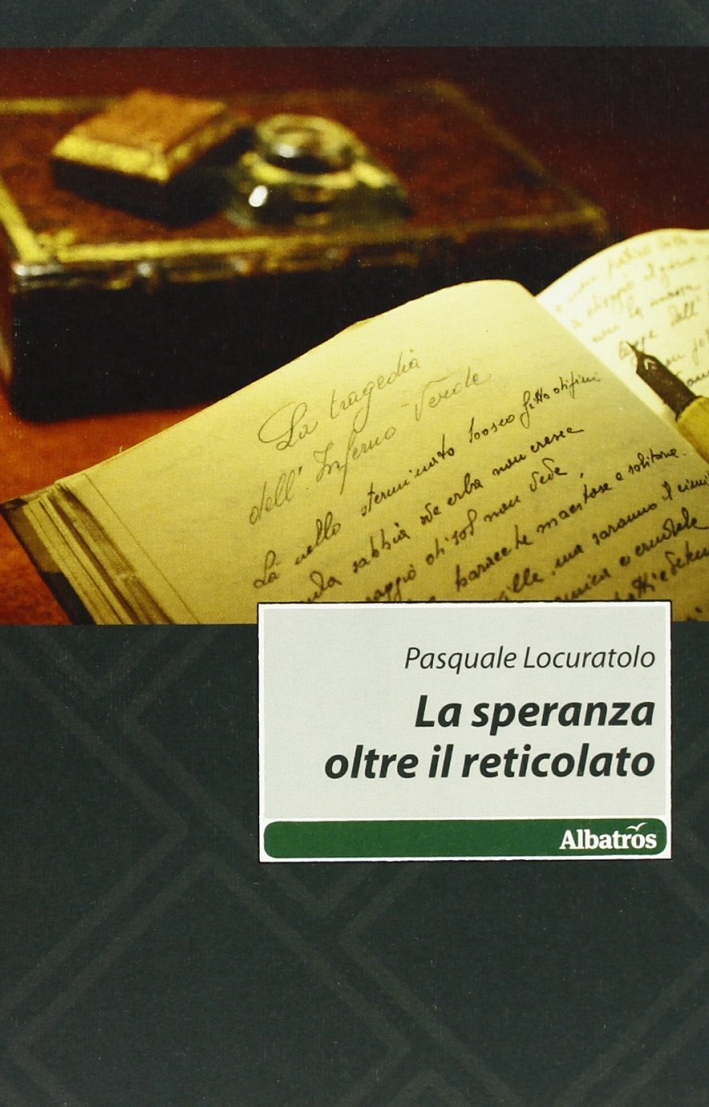La speranza oltre il reticolato La speranza oltre il reticolato