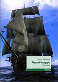Fiore di maggio (Mayflower) Fiore di maggio (Mayflower)