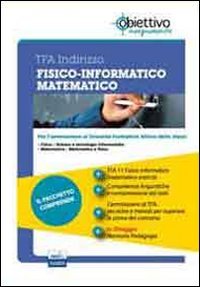 TFA Fisico informatico matematico. Pacchetto promozionale per la preparazione ai test di accesso. Con software di simulazione