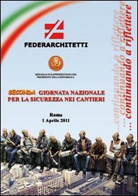 Seconda giornata nazionale per la sicurezza nei cantieri... continuando a riflettere