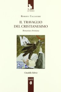 Il travaglio del cristianesimo. Romanitas christiana
