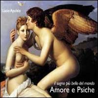 Amore e Psiche. Il sogno più bello del mondo Amore e Psiche. Il sogno più bello del mondo