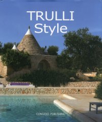 Trulli Style. [Ed. Italiana e Inglese]
