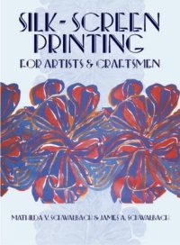 Silk Screen Printing for Artists and Craftsmen