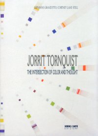 Jorrit Tornquist. The Intersection of Color and Thought. [Ed. Italiana e Inglese]
