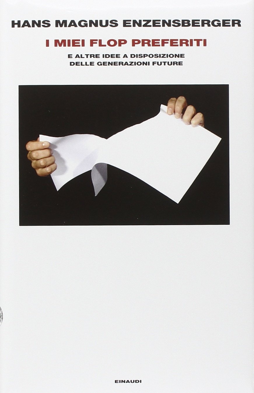 I Miei Flop Preferiti. E Altre Idee a Disposizione delle Generazioni Future I Miei Flop Preferiti. E Altre Idee a Disposizione delle Generazioni Future