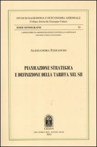 Pianificazione strategica e definizione della tariffa nel SII. Pianificazione strategica e definizione della tariffa nel SII.