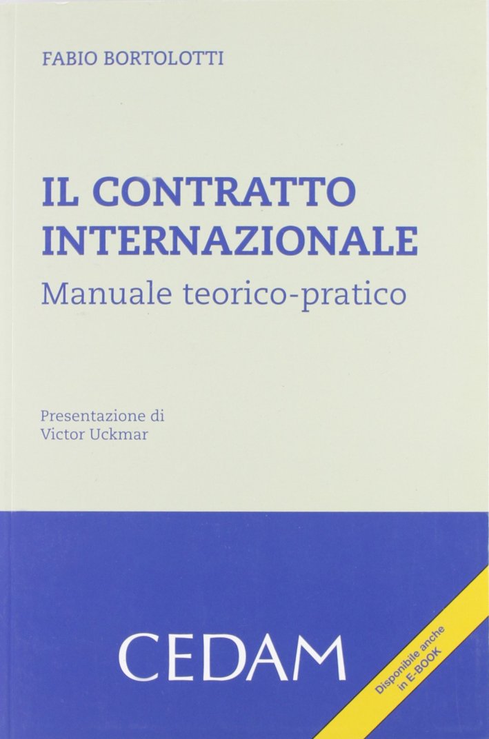 Il contratto internazionale. Manuale teorico-pratico Il contratto internazionale. Manuale teorico-pratico