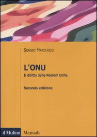 L'ONU. Il diritto delle Nazioni Unite L'ONU. Il diritto delle Nazioni Unite