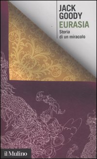 Eurasia. Storia di un miracolo Eurasia. Storia di un miracolo