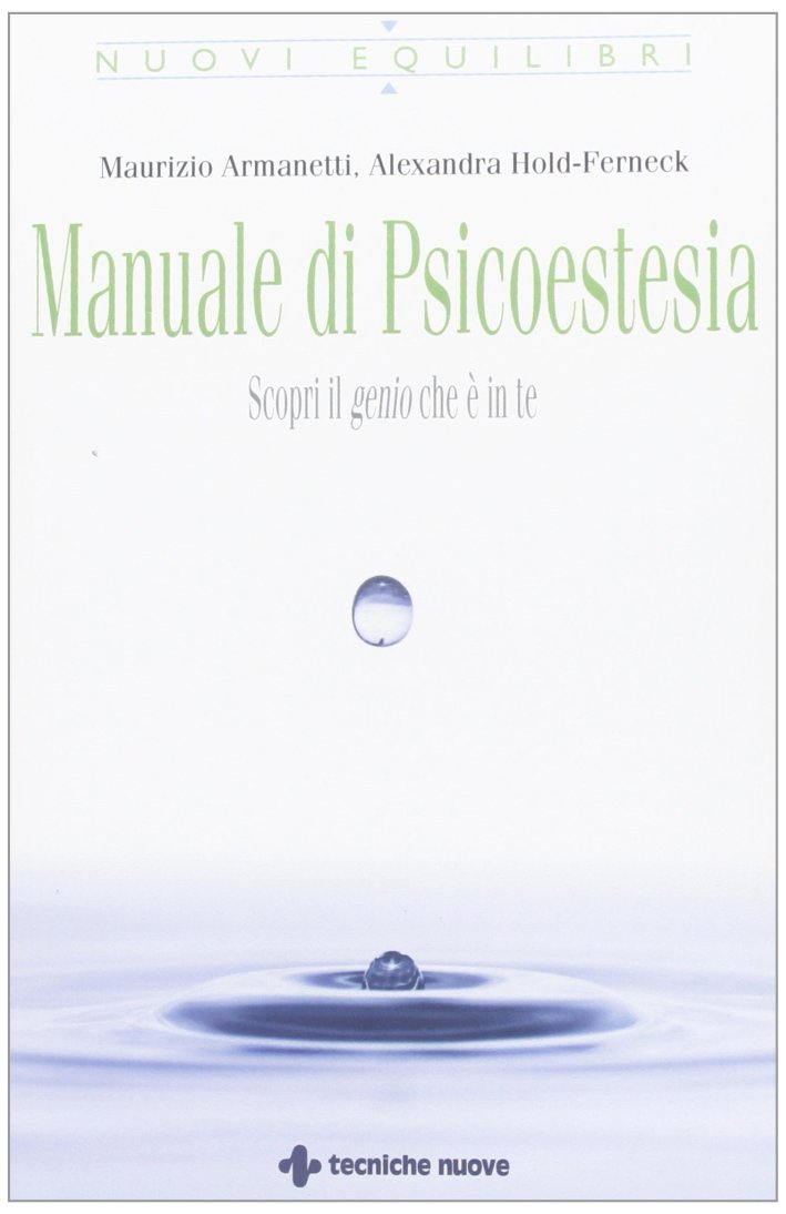 Manuale di psicoestesia. Scorpi il genio che è in te. Manuale di psicoestesia. Scorpi il genio che è in te.