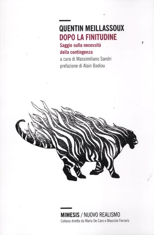 Dopo la finitudine. Saggio sulla necessità della contingenza Dopo la finitudine. Saggio sulla necessità della contingenza