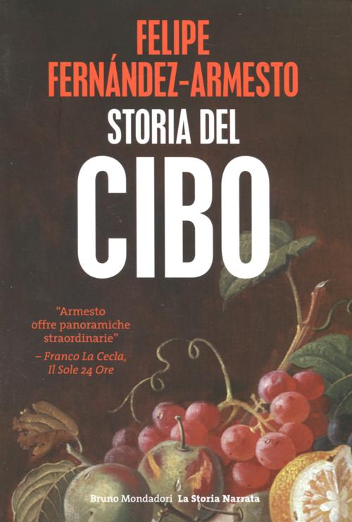 Storia del cibo. Storia del cibo.
