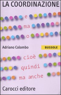 La coordinazione La coordinazione