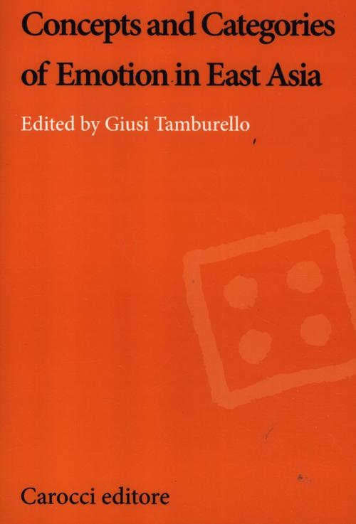 Concepts and categories of emotion in East Asia Concepts and categories of emotion in East Asia