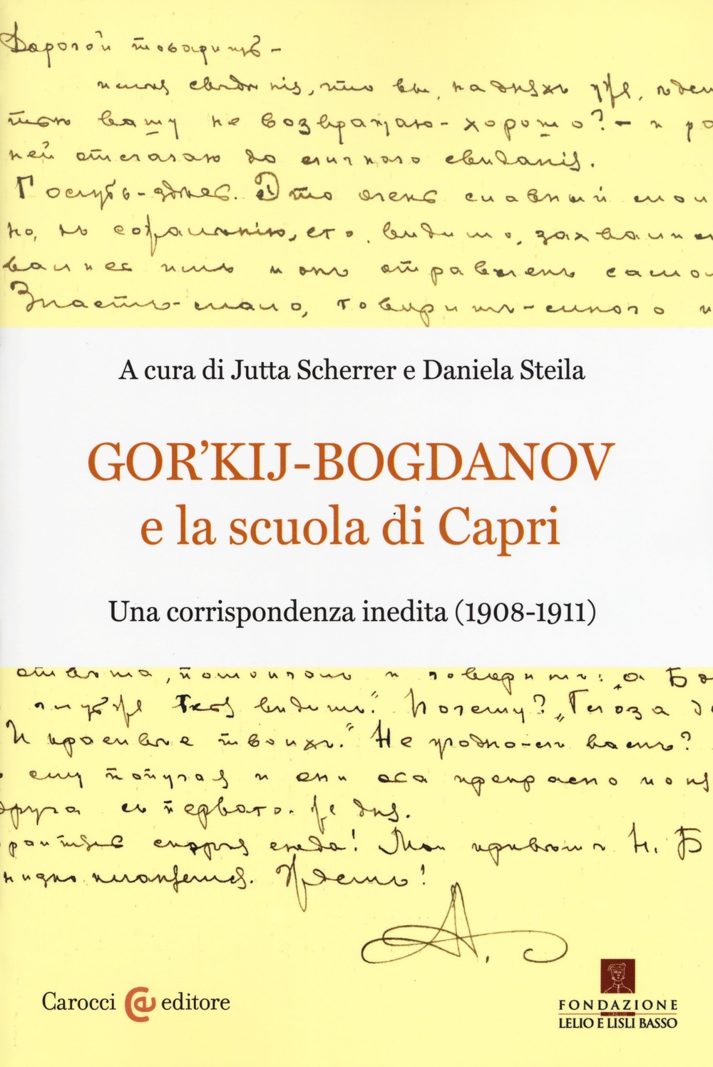 Gor'kij-Bogdanov e la scuola di Capri. Una corrispondenza inedita (1908-1911) Gor'kij-Bogdanov e la scuola di Capri. Una corrispondenza inedita (1908-1911)
