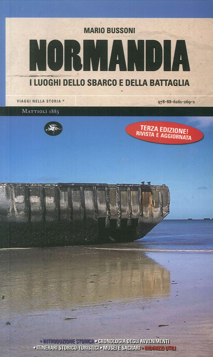 Normandia. I luoghi dello sbarco e della battaglia Normandia. I luoghi dello sbarco e della battaglia