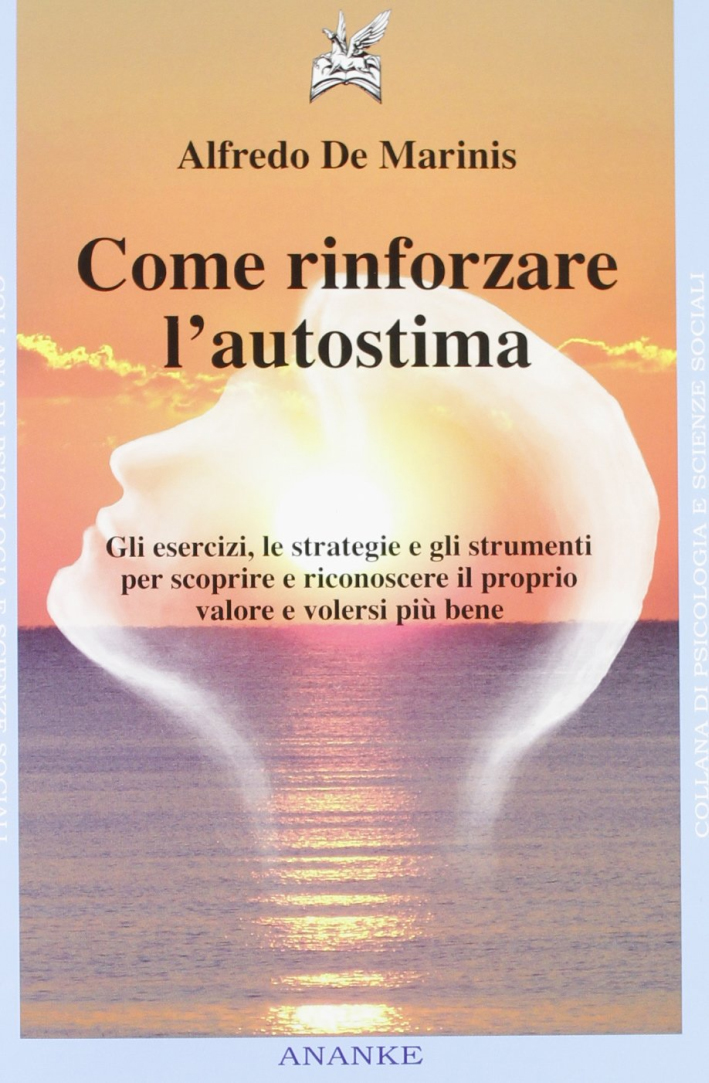 Come rinforzare l'autostima Come rinforzare l'autostima