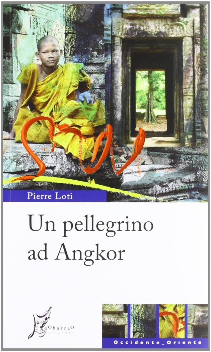 Un pellegrino ad Angkor Un pellegrino ad Angkor