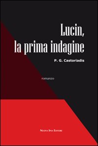 Lucin, la Prima Indagine. Lucin, la Prima Indagine.
