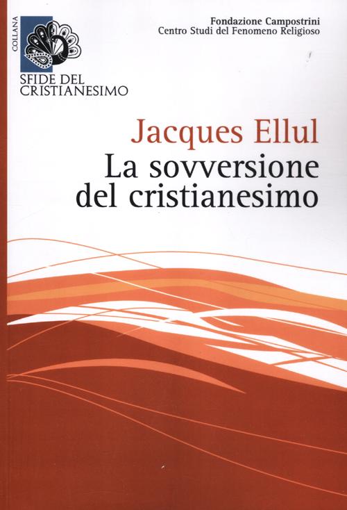 La sovversione del cristianesimo La sovversione del cristianesimo
