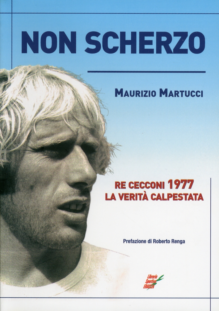 Non Scherzo. Re Cecconi 1977. La Verità Calpestata Non Scherzo. Re Cecconi 1977. La Verità Calpestata