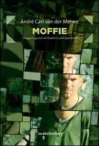 Moffie. Un gay in guerra nel Sudafrica dell'apartheid. Moffie. Un gay in guerra nel Sudafrica dell'apartheid.