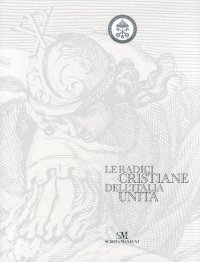 Le radici cristiane dell'Italia unita