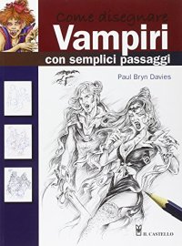 Come disegnare vampiri con semplici passaggi