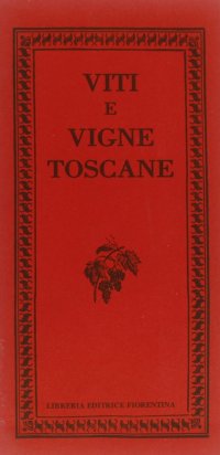 Viti e vitigne toscane