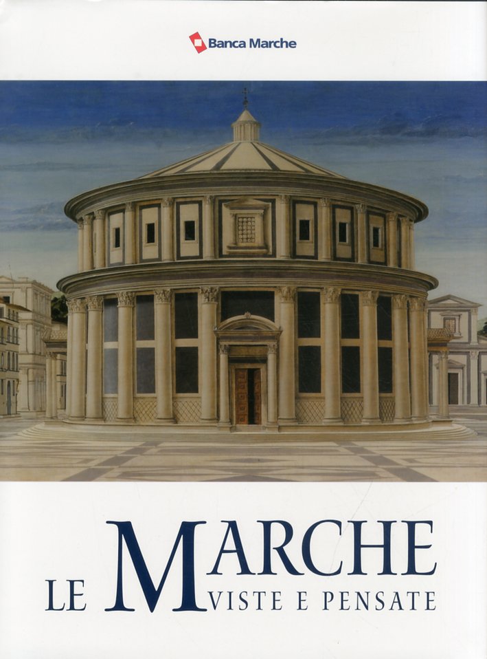 Le Marche viste e pensate Le Marche viste e pensate